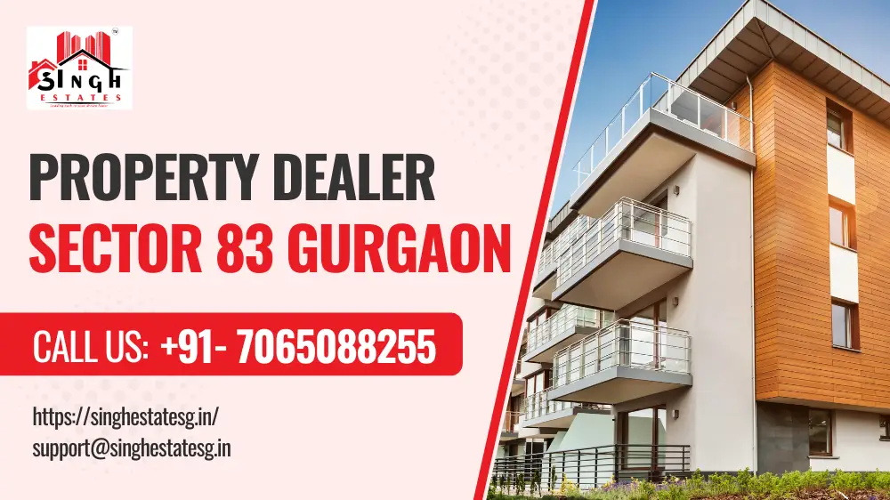 You are currently viewing Property Dealer in Sector 83 Gurgaon – Singh Estates