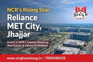 Read more about the article Why Reliance MET City, Jhajjar is NCR’s Next Real Estate & Industrial Hotspot